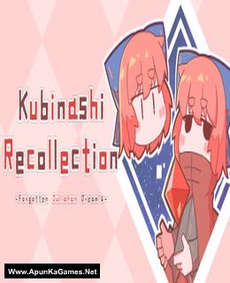 Kubinashi Recollection