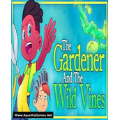 The Gardener and the Wild Vines