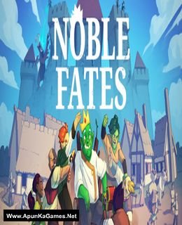 Noble Fates