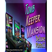 Tomb Keeper Mansion Deluxe Pinball