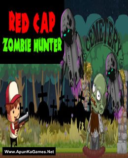 Red Cap Zombie Hunter