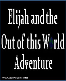 Elijah and the Out of this World Ad