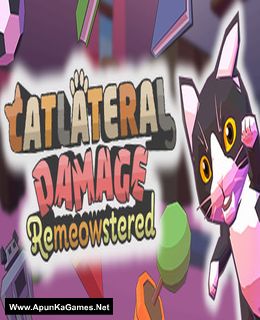 Catlateral Damage: Remeowstered