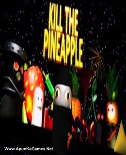 Kill the Pineapple