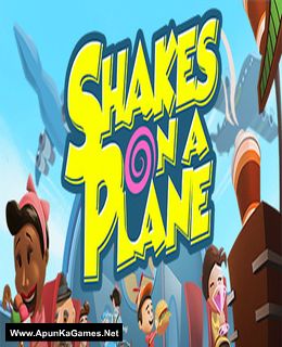 Shakes on a Plane