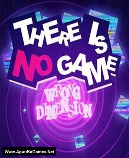 There Is No Game: Wrong Dimension