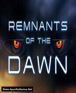 Remnants of the Dawn