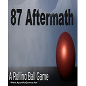 87 Aftermath: A Rolling Ball Game