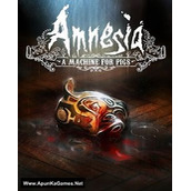 Amnesia: A Machine for Pigs