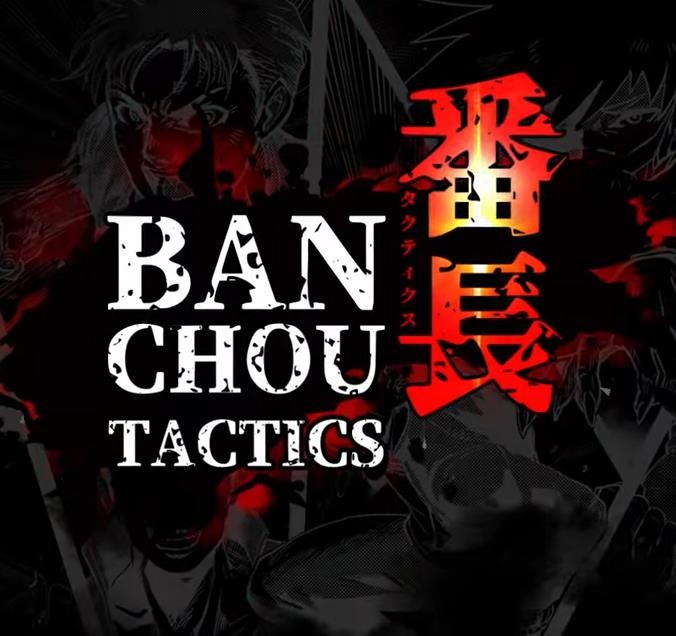 BANCHOU TACTICS