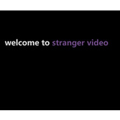 Stranger Video