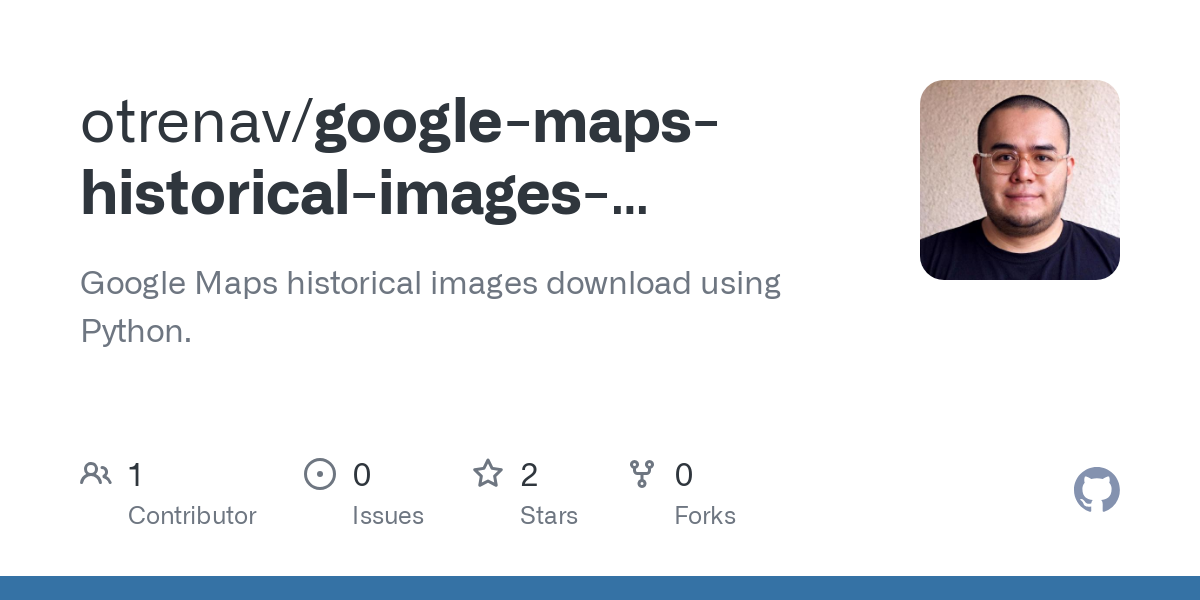 google maps historical images download