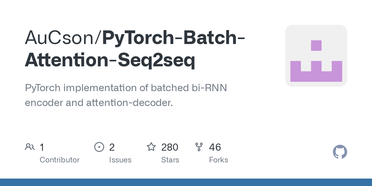 PyTorch Batch Attention Seq2seq