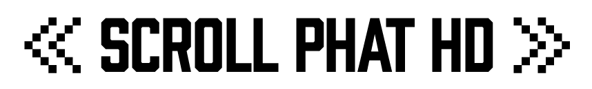 Scroll Phat HD